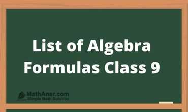Algebra Formulas for Class 9 1 Algebra Formulas for Class 9